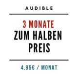 Audible 3 Monate zum halben Preis
