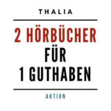 Thalia Angebot 2 Hörbücher für 1 Guthaben