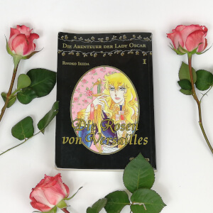 Die Rosen von Versailles Band 1