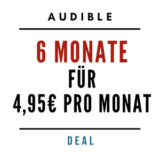 6 Monate Audible für 4,95€ pro Monat Nov 2021