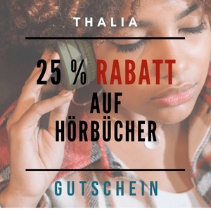 Thalia Gutschein 25% Rabatt auf Hörbücher 11-2022