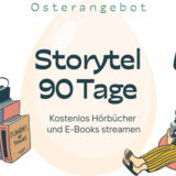 Storytel Unlimited 90 Tage gratis - Osterangebot April 2026