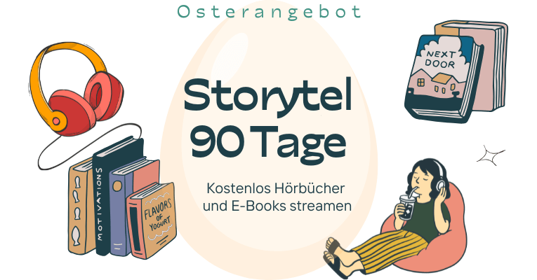 Storytel Unlimited 90 Tage gratis - Osterangebot April 2026